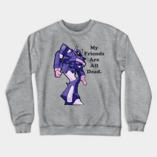 Shockwave friends are all dead Crewneck Sweatshirt